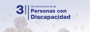 3 de Diciembre Da Internacional de las Personas con Discapacidad