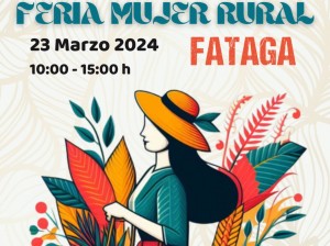 Fataga celebra el 23 de marzo la I Feria Mujer Rural 