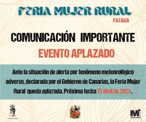 Aplaza la I Feria Mujer Rural en Fataga por alerta meteorolgica