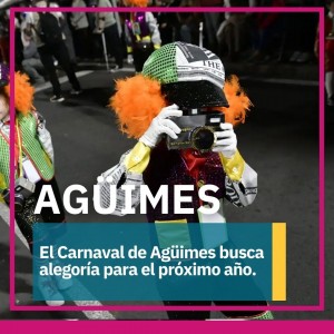 El Carnaval de Agimes busca alegora para el prximo ao