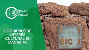 La Universidad de Verano de Maspalomas analiza Los Bienes de Inters Cultural en Canarias 