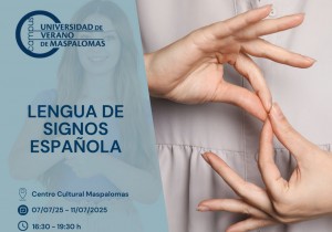 La Universidad de Verano de Maspalomas ofrece una nueva edicin del curso de Lengua de Signos